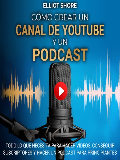 Cover image for Cómo crear un canal de Youtube y un podcast